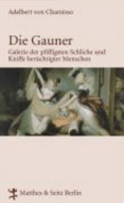 Titelbild: Die Gauner : Gallerie der pfiffigsten Schlichte und Kniffe berüchtigter Menschen.