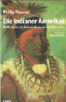 Titelbild: Die Indianer Amerikas : die Geschichte der Unterdrückung und des Widerstands.