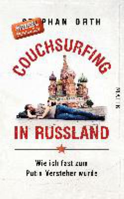 Titelbild: Couchsurfing in Russland : wie ich fast zum Putin-Versteher wurde.