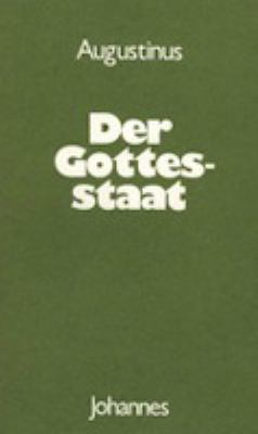 Titelbild: Der Gottesstaat : systematischer Durchblick in Texte.