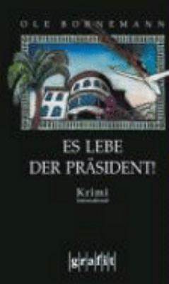 Titelbild: Es lebe der Präsident! : Kriminalroman.