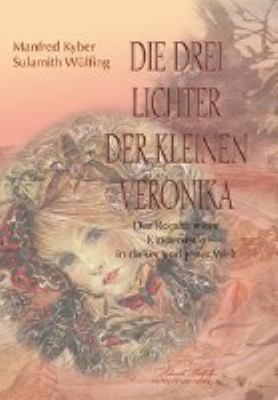 Titelbild: Die drei Lichter der kleinen Veronika : der Roman einer Kinderseele in dieser und jener Welt.