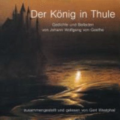 Titelbild: Der König in Thule : Gedichte und Balladen.