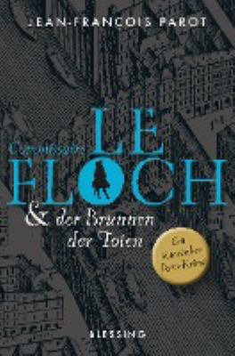 Titelbild: Commissaire Le Floch und der Brunnen der Toten : Roman ; [ein historischer Paris-Krimi]. Band 2.