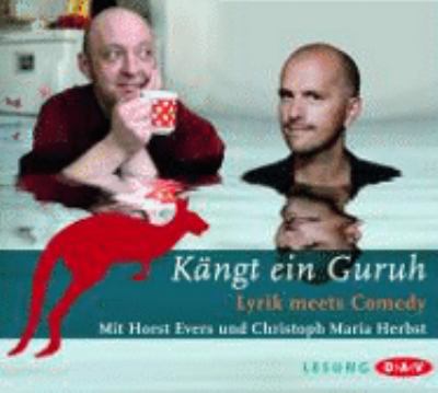 Titelbild: Lyrik meets Comedy : Christoph Maria Herbst und Horst Evers lesen Kängt ein Guruh.