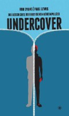 Titelbild: Undercover : die wahre Geschichte der britischen Geheimpolizei.