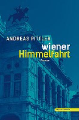 Titelbild: Wiener Himmelfahrt : Roman. - (Wiener Triptychon ; 3)