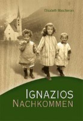 Titelbild: Ignazios Nachkommen : historischer Roman. Band 2.