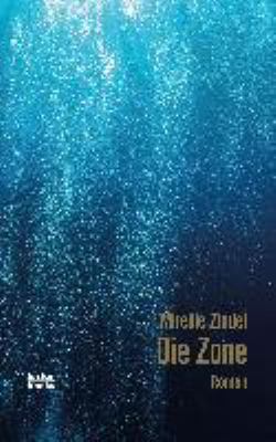 Titelbild: Die Zone : Roman.