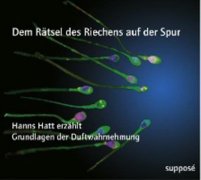 Titelbild: Dem Rätsel des Riechens auf der Spur : Grundlagen der Duftwahrnehmung.