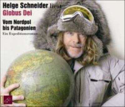 Titelbild: Globus Dei : Vom Nordpol bis Patagonien ; ein Expeditionsroman.