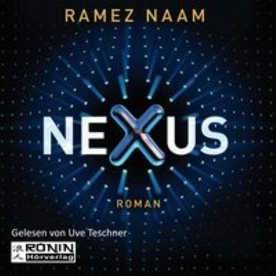 Titelbild: Nexus : Roman. - (Nexus-Triologie ; 1)