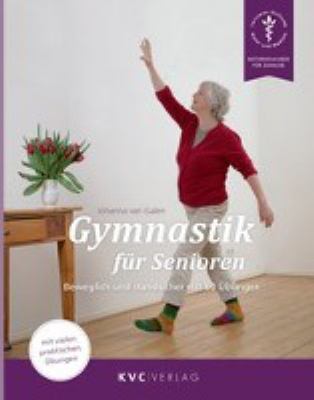Titelbild: Gymnastik für Senioren : beweglich und standsicher mit 60 Übungen.