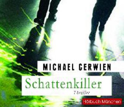 Titelbild: Schattenkiller : Thriller. - (Wolf-Schneider-Reihe ; 1)