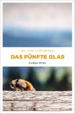 Titelbild: Das fünfte Glas. - (Haderlein, Lagerfeld und Riemenschneider ; 5)