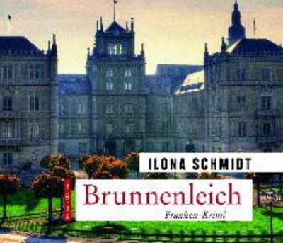 Titelbild: Brunnenleich : Franken-Krimi. - (Kommissar-Richard-Levin-Reihe ; 2)