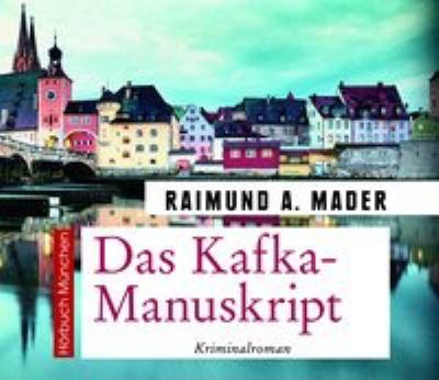 Titelbild: Das Kafka-Manuskript : Kriminalroman.