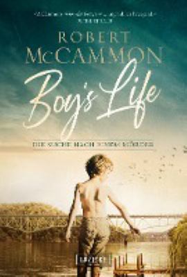 Titelbild: Boy's life – die Suche nach einem Mörder : Roman.