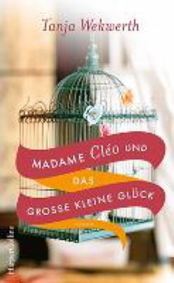 Titelbild: Madame Cléo und das große kleine Glück : Roman.