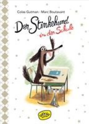 Titelbild: Der Stinkehund in der Schule. - (Stinkehund ; 4)
