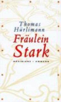 Buchcover von Fräulein Stark : Novelle. Band 1 von Thomas Hürlimann