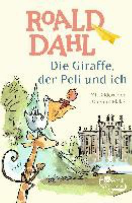 Buchcover von Die Giraffe, der Peli und ich von Roald Dahl