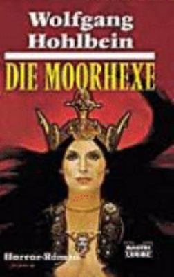 Buchcover von Die Moorhexe : Horror-Roman von Wolfgang Hohlbein