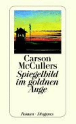 Vergrößerungsansicht: Buchcover von Spiegelbild im goldnen Auge : Roman von Carson McCullers