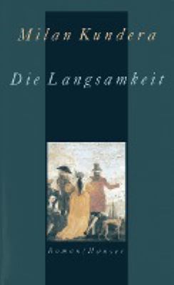 Buchcover von Die Langsamkeit : Roman von Milan Kundera