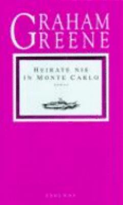 Buchcover von Heirate nie in Monte Carlo : Roman. Band 1 von Graham Greene