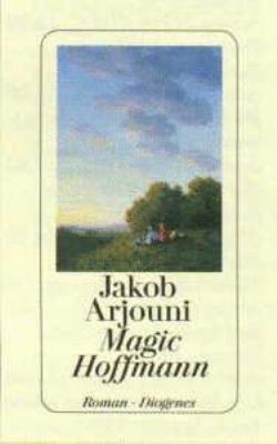 Buchcover von Magic Hoffmann : Roman von Jakob Arjouni