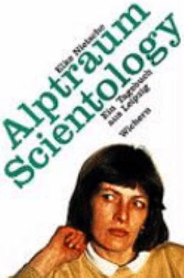 Buchcover von Alptraum Scientology : ein Tagebuch aus Leipzig von Elke Nietsche