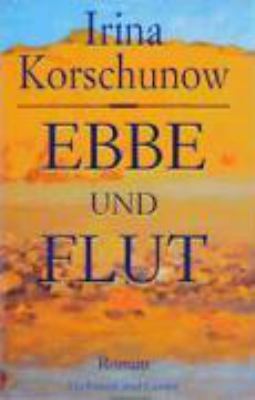 Buchcover von Ebbe und Flut : Roman von Irina Korschunow