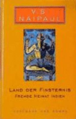 Buchcover von Land der Finsternis : fremde Heimat Indien von Vidiadhar S. Naipaul