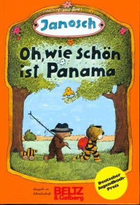 Vergrößerungsansicht: Buchcover von Oh, wie schön ist Panama : die Geschichte, wie der kleine Tiger und der kleine Bär nach Panama reisen von Janosch