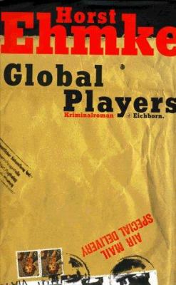 Buchcover von Global Players : Kriminalroman von Horst Ehmke