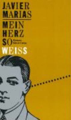 Buchcover von Mein Herz so weiss von Javier Marías