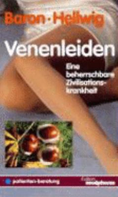 Buchcover von Venenleiden : eine beherrschbare Zivilisationskrankheit von Dieter K. Baron