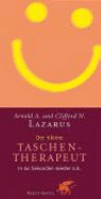 Vergrößerungsansicht: Buchcover von Der kleine Taschentherapeut : in 60 Sekunden wieder o.k von Arnold A. Lazarus