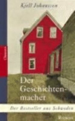 Buchcover von Der Geschichtenmacher : Roman von Kjell Johansson
