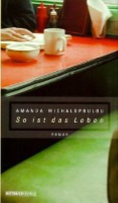 Buchcover von So ist das Leben : Roman von Amanta Michalopulu