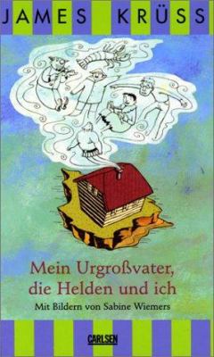 Buchcover von Mein Urgroßvater, die Helden und ich von James Krüss