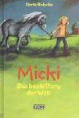 Vergrößerungsansicht: Buchcover von Micki, das beste Pony der Welt von Dorte Roholte