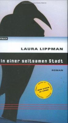 Buchcover von In einer seltsamen Stadt : Roman von Laura Lippman