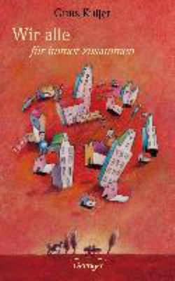 Vergrößerungsansicht: Buchcover von Wir alle für immer zusammen von Guus Kuijer