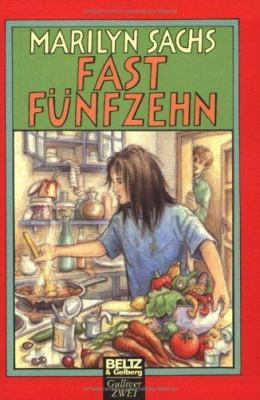 Vergrößerungsansicht: Buchcover von Fast fünfzehn : Roman von Marilyn Sachs