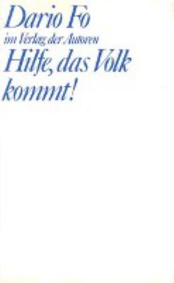 Buchcover von Hilfe, das Volk kommt! von Dario Fo