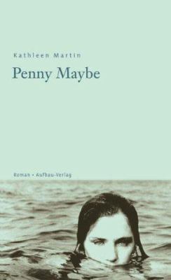 Buchcover von Penny Maybe : Roman von Kathleen Martin