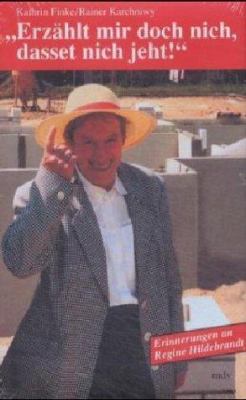 Buchcover von »Erzählt mir doch nich, dasset nich jeht!« : Erinnerungen an Regine Hildebrandt von Kathrin Finke