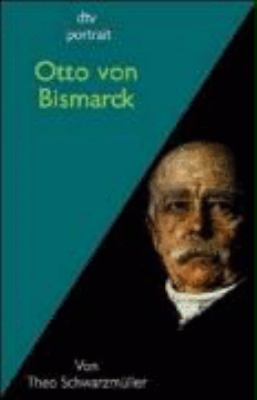 Buchcover von Otto von Bismarck von Theo Schwarzmüller